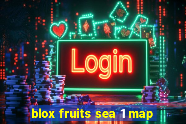 blox fruits sea 1 map